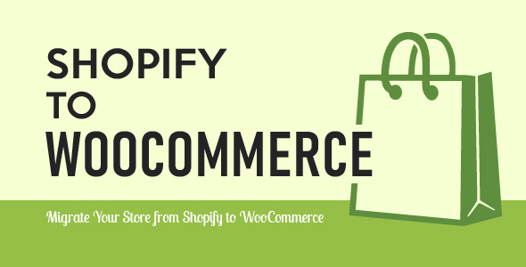 Import Shopify to WooCommerce v1.2.4 Nulled - Перенесите свой магазин с Shopify на WooCommerce