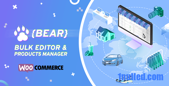 BEAR v2.1.4.4 Nulled - Массовый редактор WooCommerce и профессиональный менеджер по продуктам