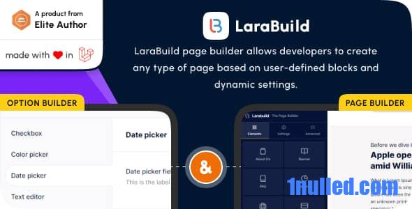 LaraBuild v1.3 Nulled - Пакет компоновщика страниц Laravel с функцией перетаскивания и конструктора настроек