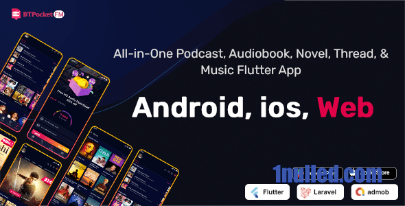 DTPocketFM Nulled - Подкасты, аудиокниги, романы, темы, музыкальное приложение Flutter