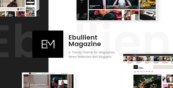 Ebullient v1.7 Nulled - Современные новости и журнальная тема